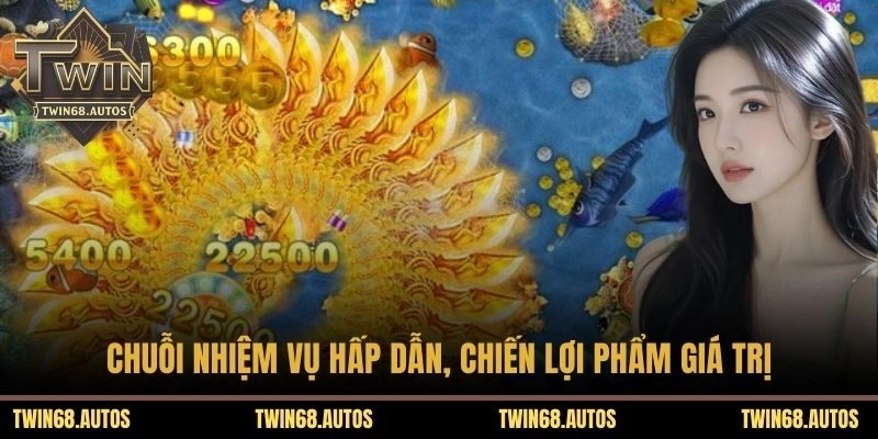 Chuỗi nhiệm vụ hấp dẫn, chiến lợi phẩm giá trị